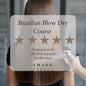 Brazilian Blowdry Course